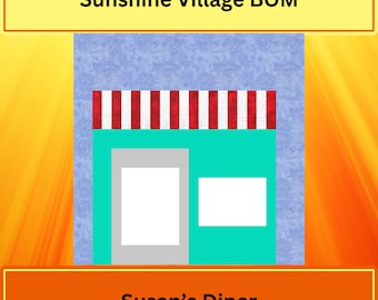 Sunshine Village Quilt- Block des Monats: Susan's Diner