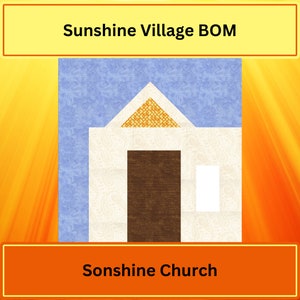 Sunshine Village Quilt - Block of the Month: Church
