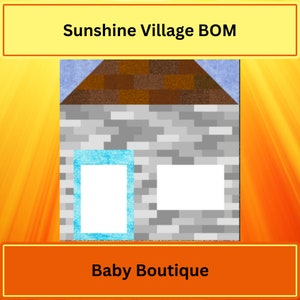 Sunshine Village Quilt- Block of the Month: Baby Boutique