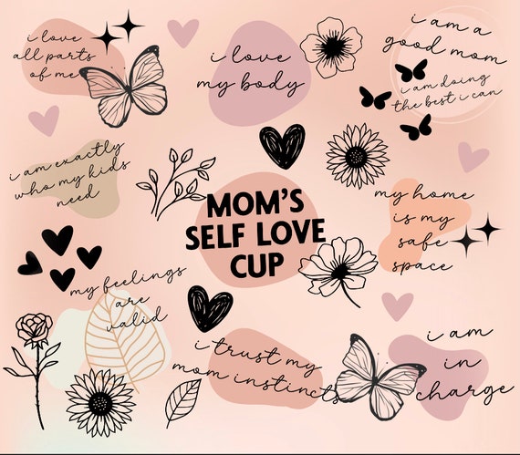 Mom's Self Love Cup Tumbler
