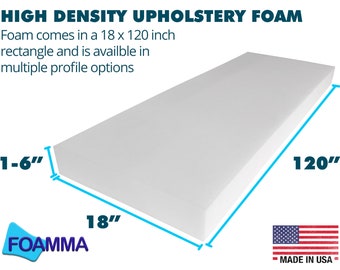 18" x 120" Upholstery Foam Cushion, High Density, Seat Replacement, Upholstery Sheet, Foam Padding, Made in USA!