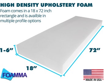 18" x 72" Upholstery Foam Cushion, High Density, Seat Replacement, Upholstery Sheet, Foam Padding, Made in USA!