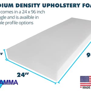May include: A white rectangular foam block measuring 24 inches by 96 inches. The foam is labeled "MEDIUM DENSITY UPHOLSTERY FOAM" and "FOAMMA". The text "MADE IN USA" is also visible.