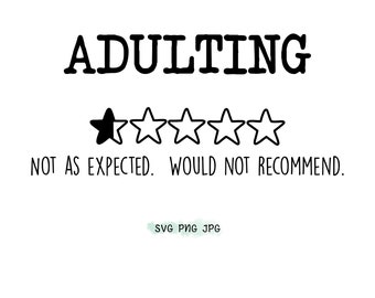 Adulting (half star) Not as expected. Do not recommend. SVG PNG JPG bundle