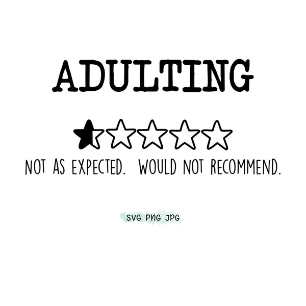 Adulting (half star) Not as expected. Do not recommend. SVG PNG JPG bundle