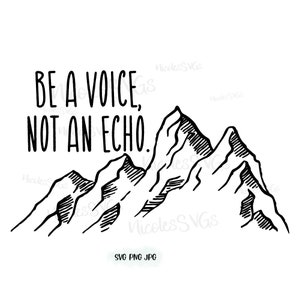 Be a voice, not an echo.  SVG PNG JPG bundle
