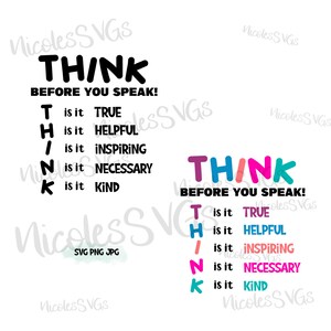 May include: A colorful printable poster with the text "THINK BEFORE YOU SPEAK!" and an acronym for the word THINK, where each letter stands for a positive character trait: True, Helpful, Inspiring, Necessary, and Kind.