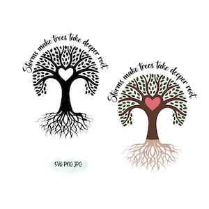 Könnte beinhalten: Schwarze und weiße Silhouette eines Baumes mit Wurzeln und dem Text "Storms make trees take deeper root." Ein zweites Bild zeigt einen braunen Baum mit grünen Blättern und einem rosa Herzen, mit dem gleichen Text in Schwarz.