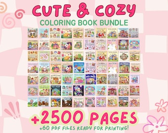 Mega Coloring Bundle +2500 pages – Coloring Books for Kids & Adults (Printable PDF) Bold and Easy, Cute and Cozy, Girl Moments
