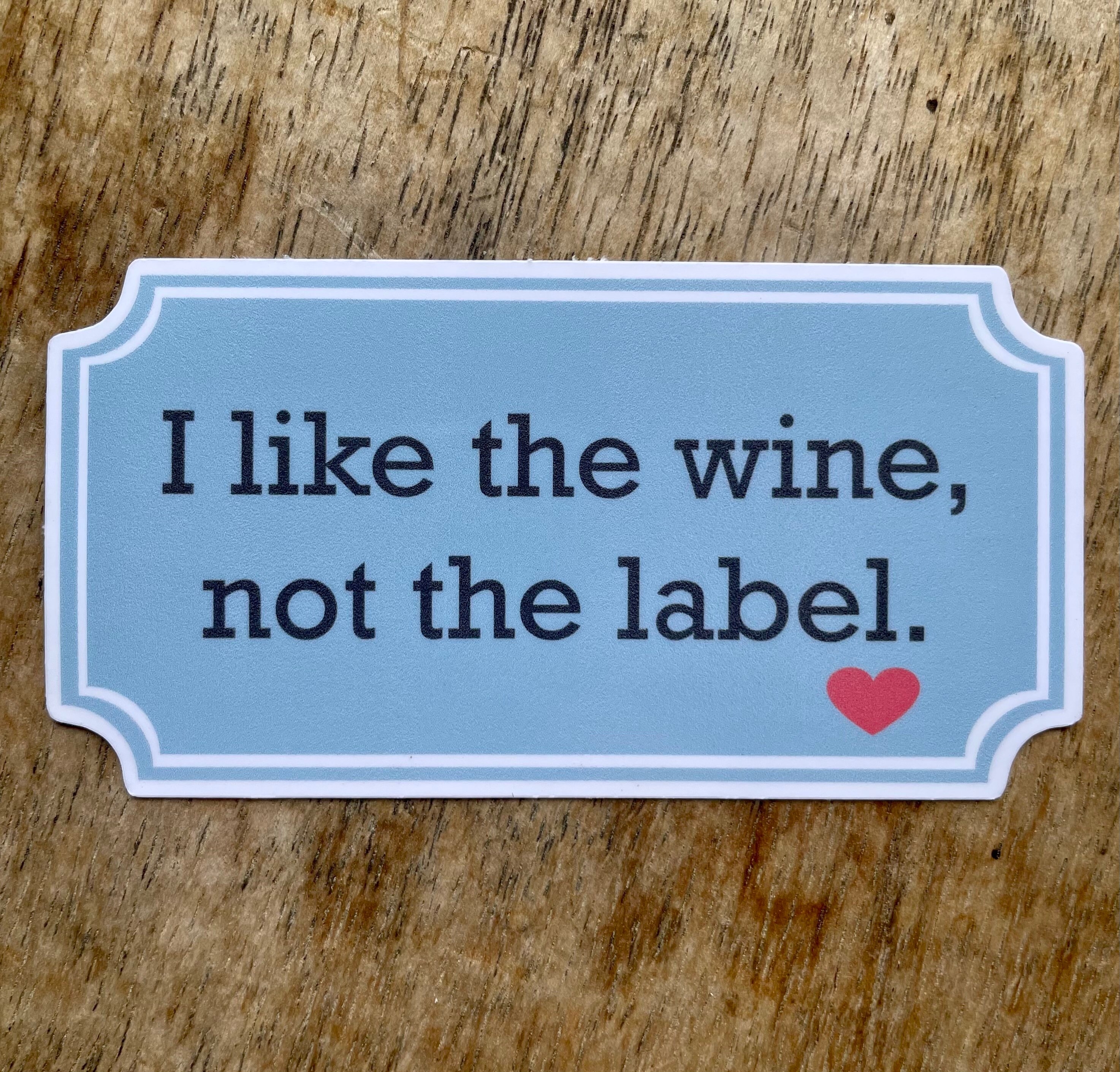 SC David Rose I Like the Wine Not the Label Etsy