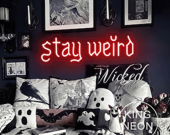 Stay Weird Neon Sign, Custom Gothic Room LED Neon Light, Vintage Font Wall Art, Gothic Halloween Humor Gothic Sign, Dark Art Wall Decor