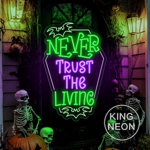 Never Trust The Living LED Neon Sign, Custom Halloween Neon Light Sign, Gothic Home Wall Decor Halloween Party Spooky Decor, Halloween Gift