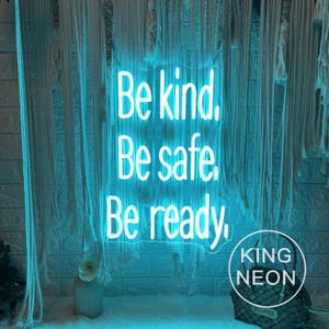 Be Kind, Be Safe, Be Ready, Neon Sign, Custom Motivational Quotes LED Neon Light Inspirational Classroom Kids Room Playroom Wall Decor