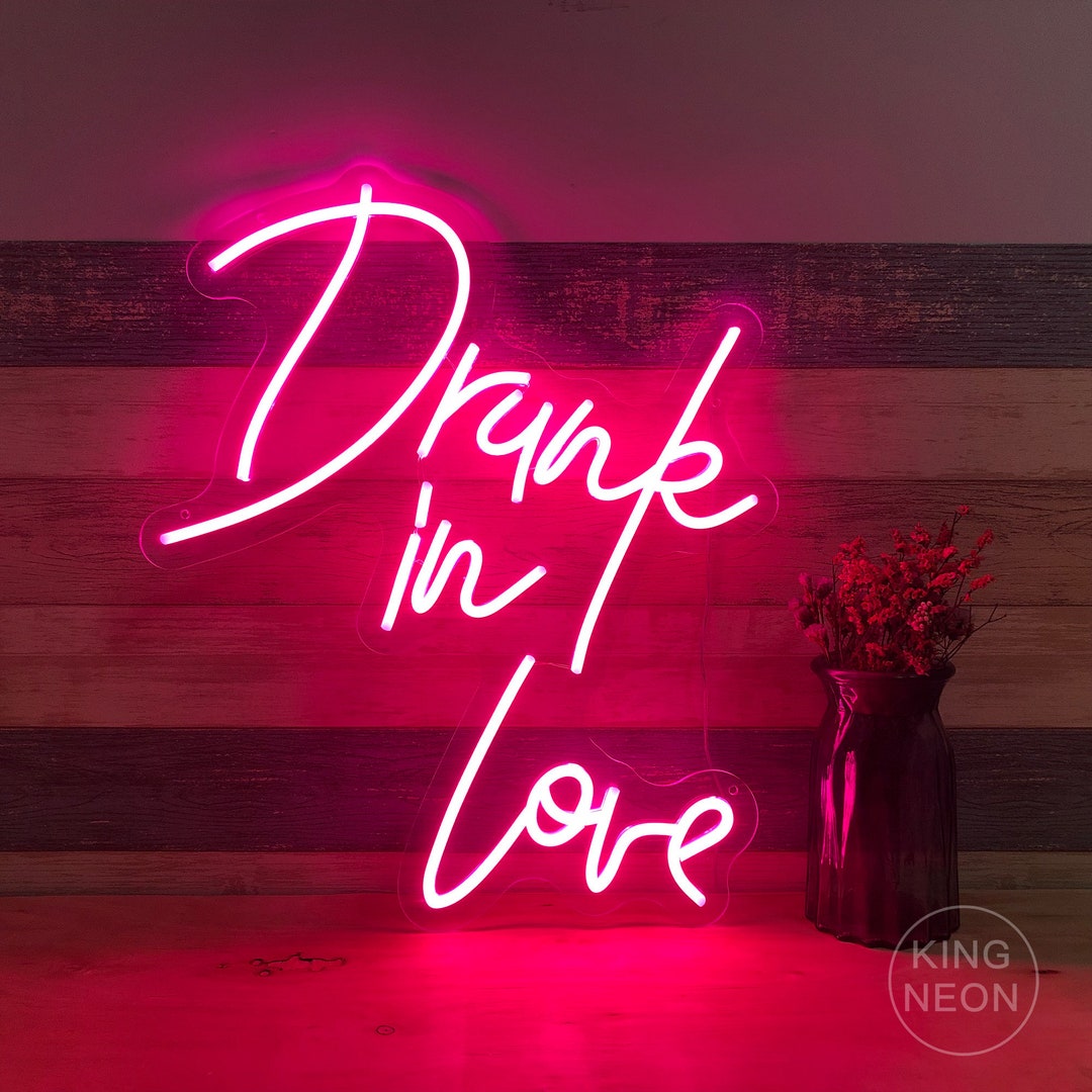 Drunk in Love Neon Sign Custom Home Room Wall Decor Neon Art - Etsy