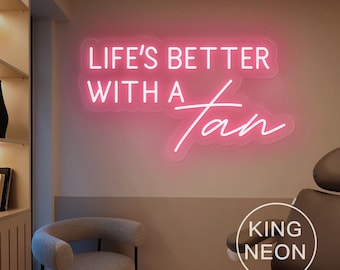 Life Is Better With A Tan Neon Sign, Custom Tanning Salon Beauty Salon Decor LED Neon Light Tan Studio Wall Decor Tanning Wall Art Gift