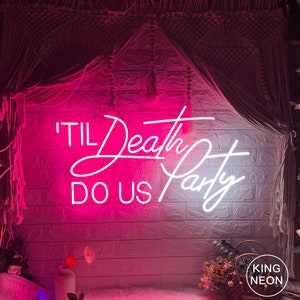 Til Death DO US Party Neon Sign, Custom Gothic Wedding Party LED Neon Light Wedding Backdrop Wall Decor Halloween Bachelorette Party