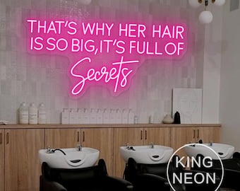 That's Why Her Hair Is So Big LED Neon Sign, Custom Beauty Salon Decor