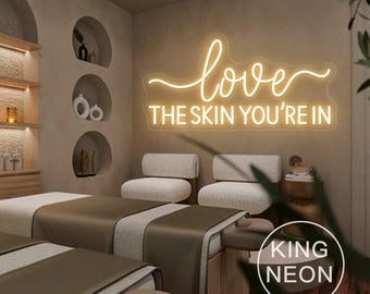 Love The Skin You're In Neon Sign, Custom Esthetics Studio Decor