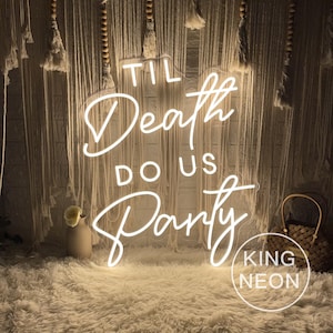 Til Death Do Us Party Neon Sign, Custom Gothic Wedding Party Led Neon Light, Wedding Backdrop Wall Decor Halloween Bachelorette Party Gift