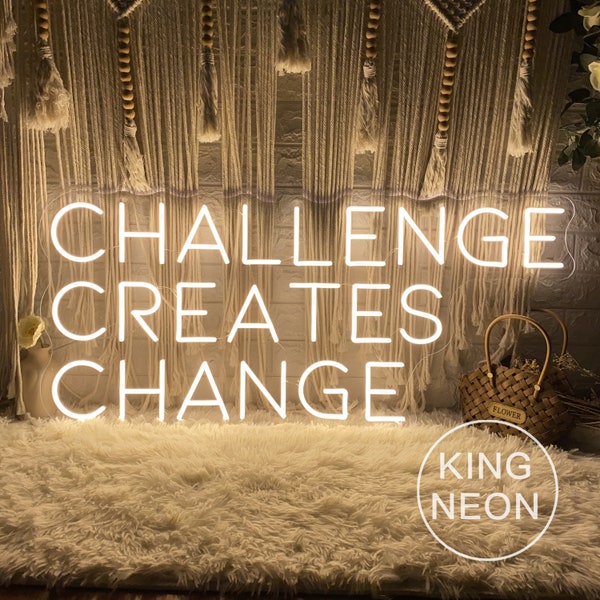 Challenge Creates Change Neon Sign, Motivational LED Wall Decor