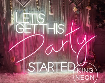 Let's Get This Party Started LED Neon Sign, Custom Wedding Decor