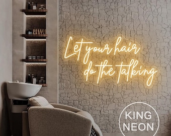 Let Your Hair Do The Talking Neon Sign, Custom Hairstylist Hair Salon LED Neon Light Barber Beauty Salon Wall Decor, Gift for Hairdresser