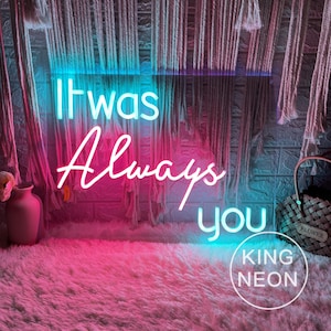It Was Always You Neon Sign, Custom Wedding LED Neon Light, Minimalist Anniversary Party Backdrop Decor Wedding Welcome Sign,Engagement Gift