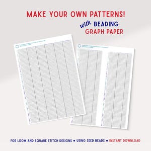 May include: Two sheets of white beading graph paper with a grid pattern, designed for creating loom and square stitch designs. The text "MAKE YOUR OWN PATTERNS! with BEADING GRAPH PAPER" is displayed in red and blue. Additional text includes "FOR LOOM AND SQUARE STITCH DESIGNS USING SEED BEADS INSTANT DOWNLOAD."