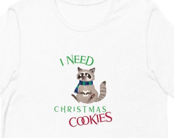 I Need Christmas Cookies, Cute Raccoon with Coffee or Cocoa Christmas Tee, Short-Sleeve Unisex T-Shirt, Fun Gift