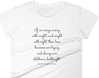 If We Merge Mercy and Might | Amanda Gorman Quote | Inaugural speech 2021 | Biden Harris | Gift for Her | Women's short sleeve t-shirt