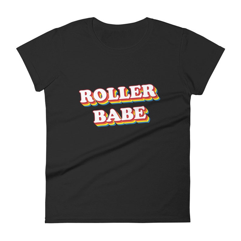 May include: Black women's t-shirt with the text "ROLLER BABE" in rainbow colors.