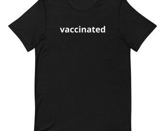 Vacunado / Covid - 19 Vacuna / Regalo para ella / Regalo para él / Camiseta unisex / Regalo para enfermera / regalo para el médico / camisa de trabajador esencial
