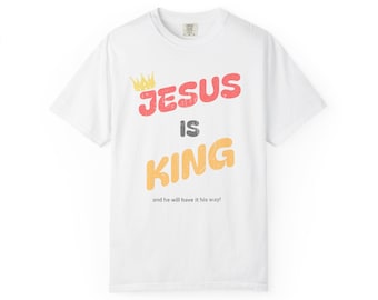Jesus Is King T-shirt | Religious Faith Graphic Tee