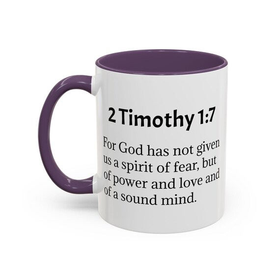 Mug, 2 Timothy 1:7 Mug, Christian Gift, Fearless, Love, Power and Sound  Mind, Self Control, Encouraging Quote, Inspirational Bible Verse