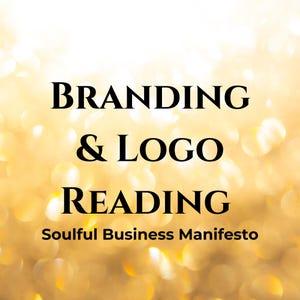 May include: Image with the words "BRANDING & LOGO READING" in black text. Below, the text "Soulful Business Manifesto" is displayed. The background is a blurred, golden bokeh effect.