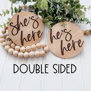 DOUBLE SIDED He’s/She’s Here Announcement Disc|Wooden Birth Announcement Disc|Baby Announcement|New Baby Sign|Baby Photo Prop|Baby Shower