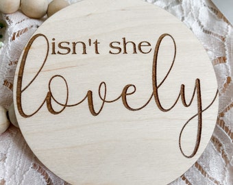 Wooden Birth Announcement Disc|Isn’t She Lovely Disc|Baby Announcement|New Baby Sign|Baby Photo Prop|Baby ShowerNewborn