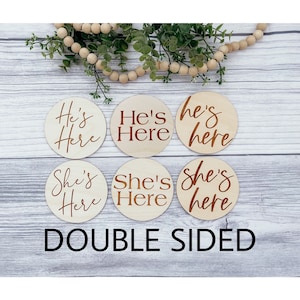 DOUBLE SIDED He’s/She’s Here Announcement Disc|Wooden Birth Announcement Disc|Baby Announcement|New Baby Sign|Baby Photo Prop|Baby Shower