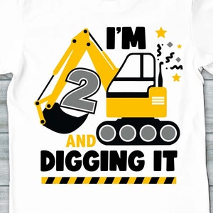 I'm 2 And Graben Es svg, Baumaschinen svg, Jungen-Geburtstags-Shirt-Svg, Geburtstagskind-Svg, Bagger-Svg