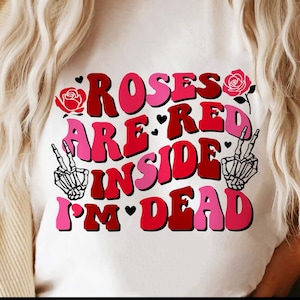 Rosen sind innen rot, ich bin tot SVG, Anti Valentinstag Png, Dead innen SVG, Skeleton Valentinstag SVG