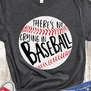 There&#39;s no crying in baseball SVG, Baseball SVG,  Baseball cut files