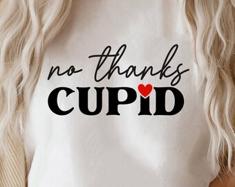 No Thanks Cupid SVG: Funny Anti-Valentine's Day Design (Digital Download)