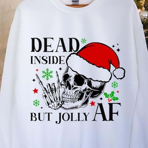Dead inside but jolly AF SVG, Christmas SVG, Skull Santa svg, Skeleton Christmas svg, Funny christmas shirt