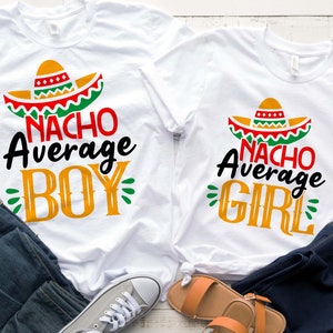 Nacho gemiddelde jongen SVG, Nacho gemiddelde meisje SVG, Nacho gemiddelde SVG, Cinco de mayo kindershirt