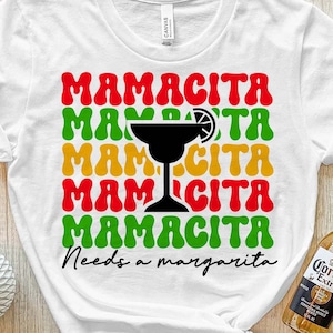 Mamacita needs a Margarita SVG, Mamacita SVG,  Fiesta SVG, Cinco de mayo svg
