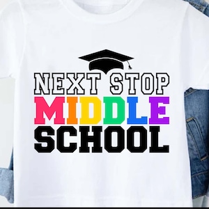 Next stop Middle School SVG, Middle School SVG, Middle school shirt, Middle school PNG