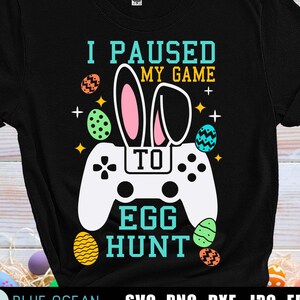 Easter Kids SVG, Easter Gamer SVG, pausé mi juego para buscar huevos SVG, Funny Easter Svg