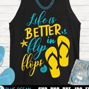Life is better in flip flops SVG, Summer SVG, Beach, Vacations SVG, digital cut files