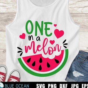 Summer SVG, One in a melon SVG,  Watermelon SVG,  Summer girl shirt cut files