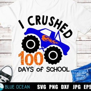 Eu esmaguei 100 dias de escola SVG, Boy 100 Days of School, Boy Big Monster Truck, arquivos SVG Cut